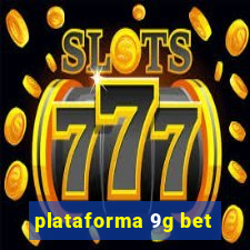 plataforma 9g bet